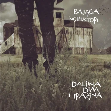 Daljina, dim i prašina by Bajaga i Instruktori - album cover