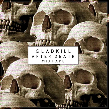 After Death Mixtape by Gladkill - album cover