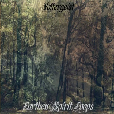 Earthen Spirit Loops by Voltergeist - album cover
