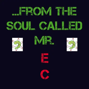 ...From the Soul Called Mr Eric Castiglia