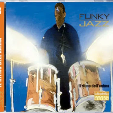 Funky Jazz, Volume 3: Il ritmo dell'anima by Various Artists - album cover