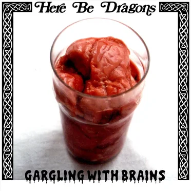 Gargling With Brains