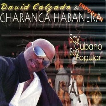 Soy cubano, soy popular by David Calzado y su Charanga Habanera - album cover