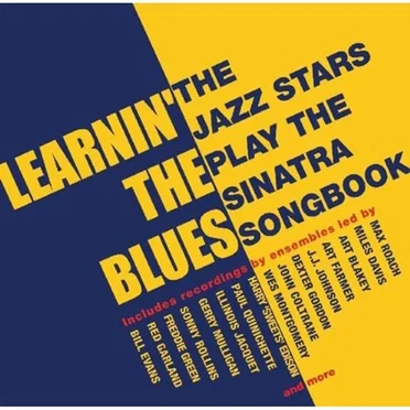 Learnin' the Blues: The Jazz Stars Play the Sinatra Songbook by Various Artists - album cover