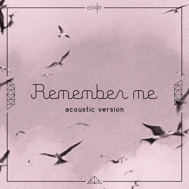 Remember Me (acoustic version)