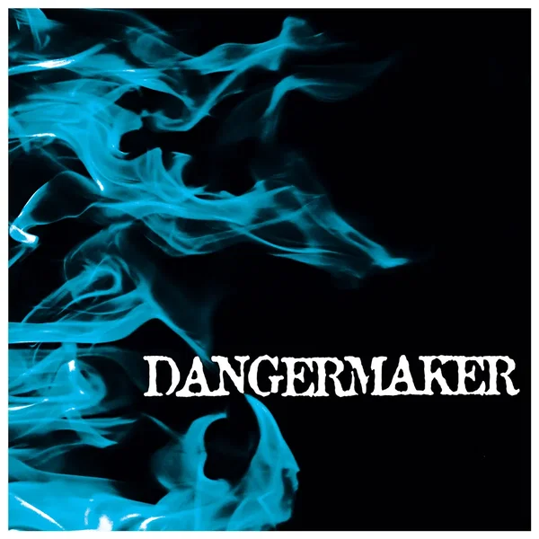 Dangermaker