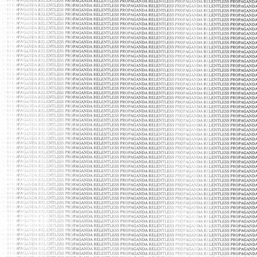 RELENTLESS PROPAGANDA