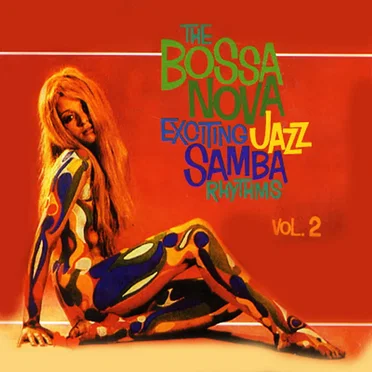 The Bossa Nova Exciting Jazz Samba Rhythms, Volume 2 by Various Artists - album cover
