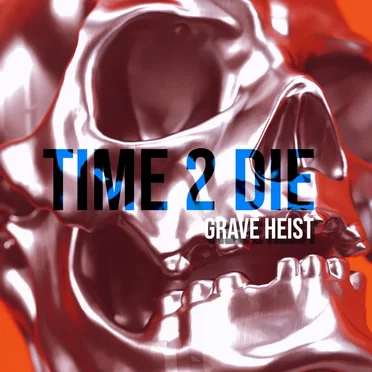 Time 2 Die