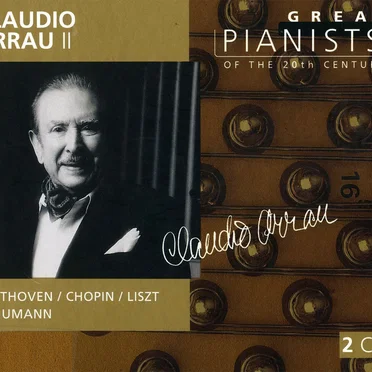 Great Pianists of the 20th Century, Volume 5: Claudio Arrau II