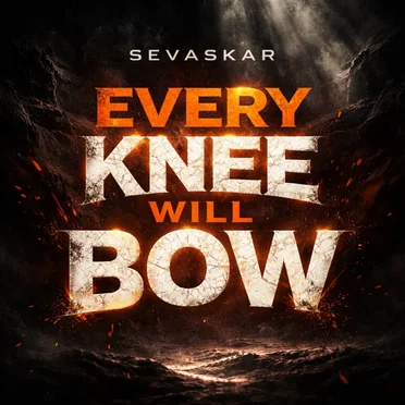 Every Knee Will Bow