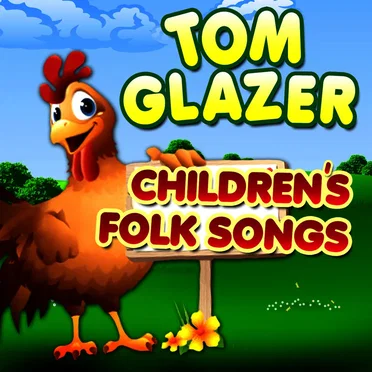 Children's Folk Songs by Tom Glazer - album cover