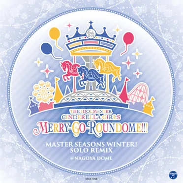 THE IDOLM@STER CINDERELLA GIRLS 6thLIVE MERRY-GO-ROUNDOME!!! MASTER SEASONS WINTER! SOLO REMIX by Various Artists - album cover