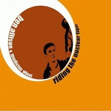 Riding the Nuclear Tiger by Ben Allison & Medicine Wheel - album cover