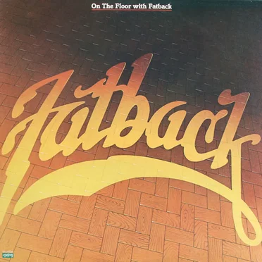 On the Floor With Fatback