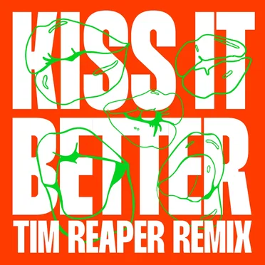 Kiss It Better (Tim Reaper remix)