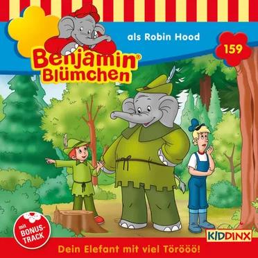 Benjamin Blümchen, Folge 159: als Robin Hood by Benjamin Blümchen - album cover