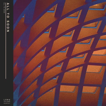 All Too Soon by Long Island Quartet - album cover
