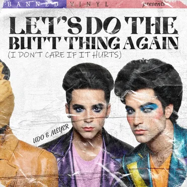 Let's Do the Butt Thing Again (I Don't Care If It Hurts)