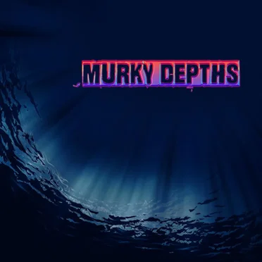 Murky Depths