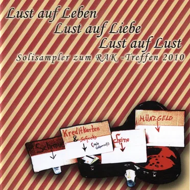 Lust auf Leben Lust auf Liebe Lust auf Lust (Solisampler zum RAK-Treffen 2010) by Various Artists - album cover