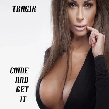 Come and Get It