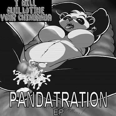 Pandatration EP by I Will Guillotine Your Chihuahua - album cover