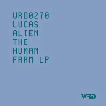 The Human Farm LP by Lucas Alien - album cover
