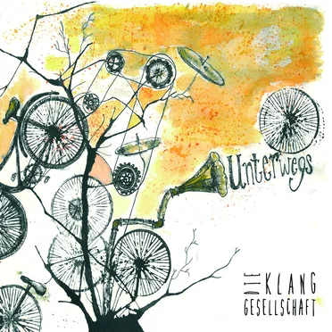 Unterwegs by Die Klanggesellschaft - album cover