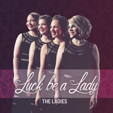 Luck Be a Lady by The Ladies - album cover