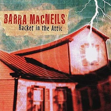 Racket in the Attic by The Barra MacNeils - album cover
