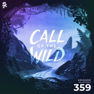 2021-07-28: 359 – Monstercat: Call of the Wild by Monstercat - album cover