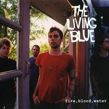 Fire, Blood, Water by The Living Blue - album cover