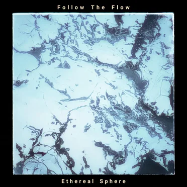 Follow The Flow by Ethereal Sphere - album cover
