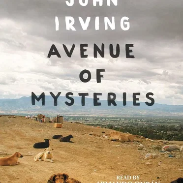 Avenue of Mysteries by John Irving - album cover