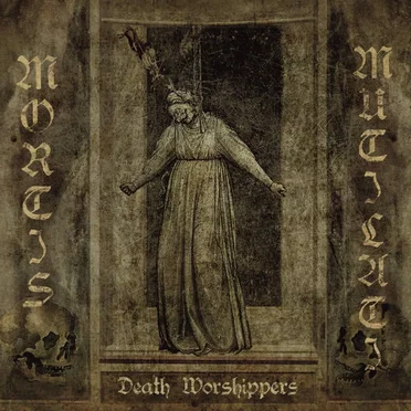 Death Worshippers by Mortis Mutilati - album cover