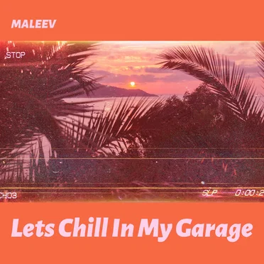 Let’s Chill in My Garage