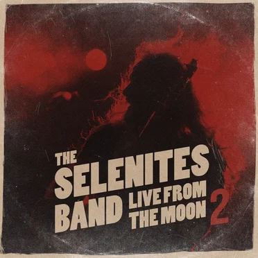 Live from the Moon, Vol. 2 by The Selenites Band - album cover