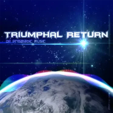 Triumphal Return ~of Prismatic Music~