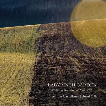 Labyrinth Garden: Violin at the Court of Kroměříž
