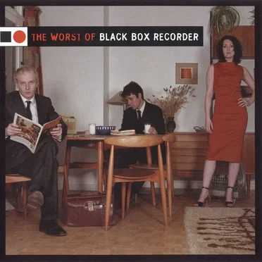 The Worst of Black Box Recorder