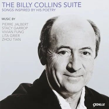 The Billy Collins Suite: Songs Inspired by His Poetry