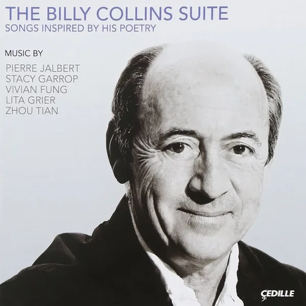 The Billy Collins Suite: Songs Inspired by His Poetry