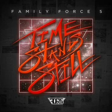 Time Stands Still by Family Force 5 - album cover