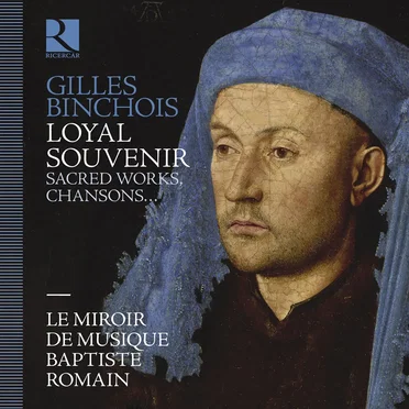 Loyal Souvenir: Sacred Works / Chansons...