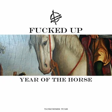 Year of the Horse (Act Four) by Fucked Up - album cover