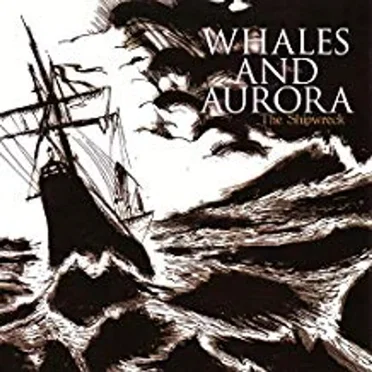 The Shipwreck by Whales and Aurora - album cover
