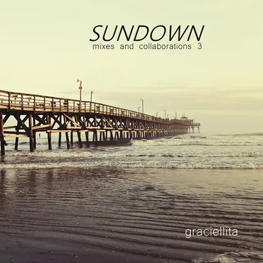 Sundown: Mixes and Collaborations 3