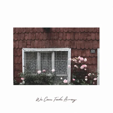 We Can Fade Away