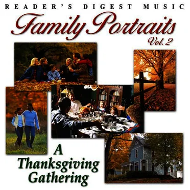 Reader’s Digest Music: Family Portraits, Vol. 2: A Thanksgiving Gathering by Various Artists - album cover